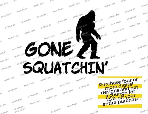 Svg Png Gone Squatchin Bigfoot SasquatchBuy 4 Get 25 Off Etsy