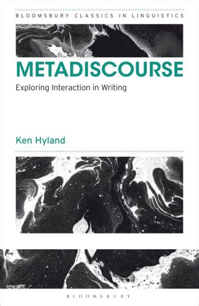 Metadiscourse Exploring Interaction In Writing By Ken Hyland