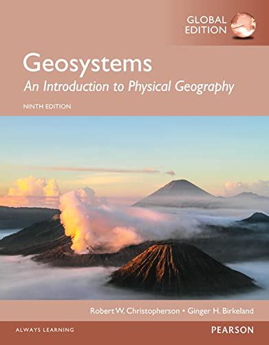 Geosystems An Introduction To Physical Geography Global Edition