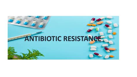Pharmacology Update Antibiotic Resistance The Global Menace