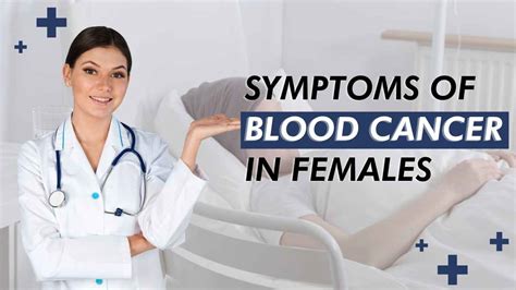 What Are The Symptoms Of Blood Cancer In Females Sahyadri Hospital