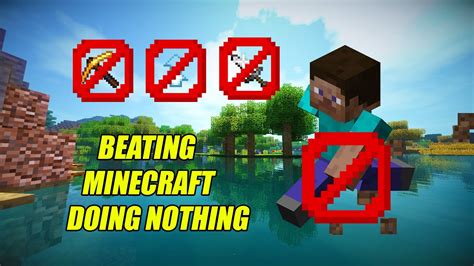How To Beat Minecraft By Doing Nothing Youtube