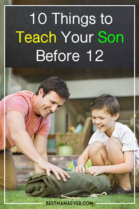 10 Things To Teach Your Son Before 12 Teaching Kids And