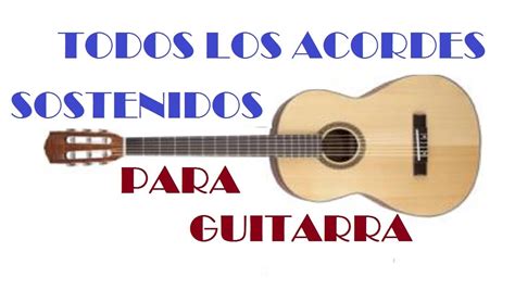 Acordes Sostenidos Para Guitarra Youtube