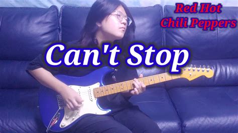 Can T Stop Red Hot Chili Peppers Guitar Cover Youtube