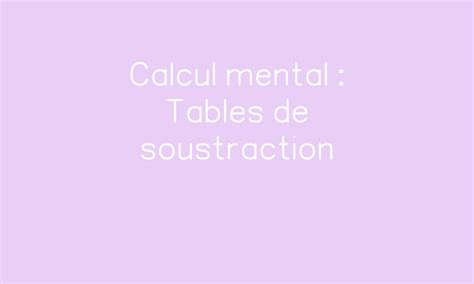Calcul Mental Tables De Soustraction Par Ipotâmetâme Jenseignefr