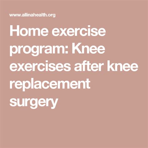 Home Exercise Program Knee Exercises After Knee Replacement Surgery