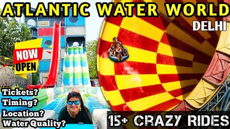 best water park delhi ncr now open atlantic water world kalandi kunj ticket price timing