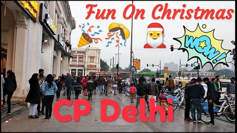 Vlog A National Christmas Celebrations At Cp Delhi In India Youtube