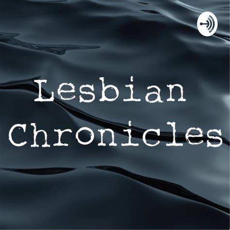 Lesbian Chronicles Coming Out Later In Life Listen Via Stitcher For Podcasts