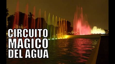 Living In Lima Peru 12 Circuito Magico Del Agua Youtube