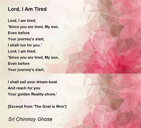 Lord I Am Tired Lord I Am Tired Poem By Sri Chinmoy Ghose