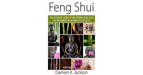 Feng Shui The Ultimate Guide To Mastering Feng Shui For Beginners In