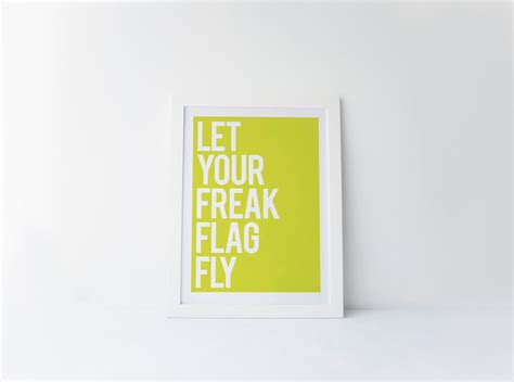 Let Your Freak Flag Fly Printable Digital Poster Print Etsy