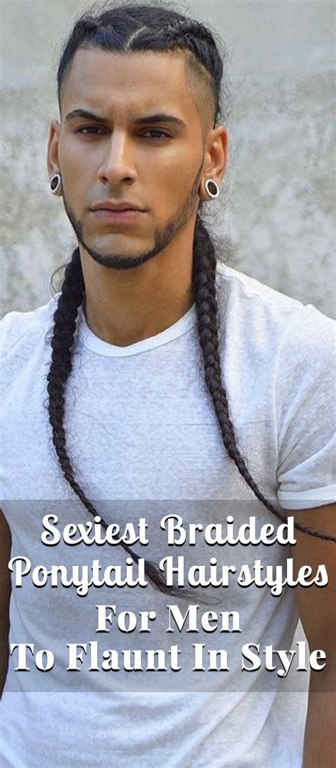 Check out the coolest men's ponytail and man bun haircuts including styles for long and short hair. 2 Most Trendy Braided Ponytail Hairstyles For Men in 2018