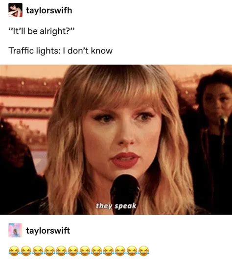 I Love How Much Taylor Is Embracing These Traffic Lights Memes Taylor Swift Meme Taylor Swift