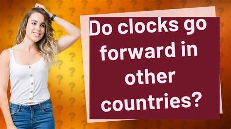 Do Clocks Go Forward In Other Countries Youtube
