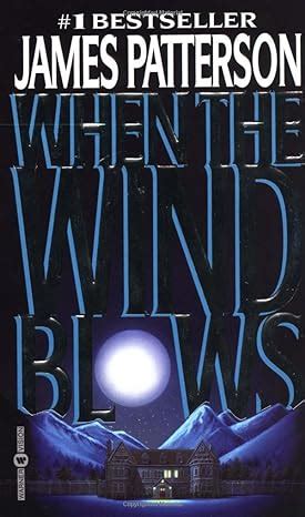 Amazon Com When The Wind Blows 9780446607650 Patterson James Books