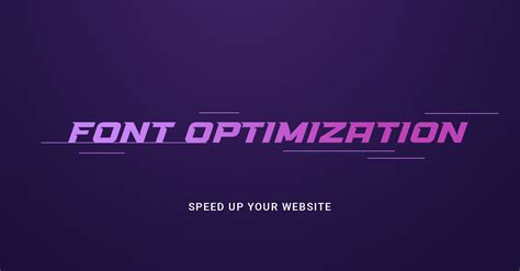Optimise Fonts For A Faster Website