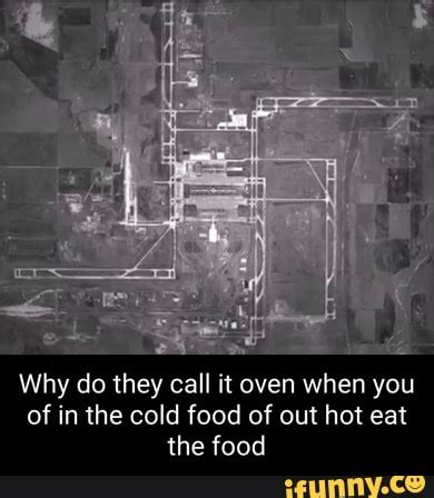 call  oven      cold food   hot eat  food