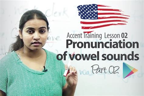 Pronunciation Of Vowel Sounds Part 02 Accent Lesson Learnex Free
