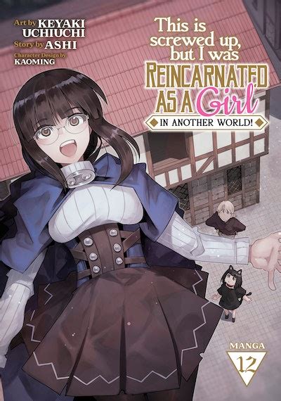 This Is Screwed Up But I Was Reincarnated As A Girl In Another World Manga Vol 12 By Ashi