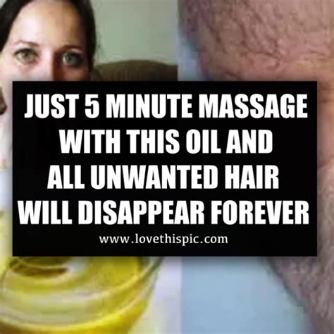 just 5 minute massage with this oil and all unwanted hair will disappear forever