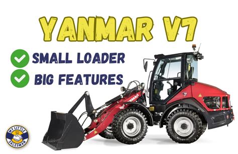 Yanmars V7 The Little Wheel Loader With Big Ambitions