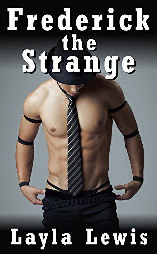Frederick The Strange A Sex Machine And Triple Penetration Erotica