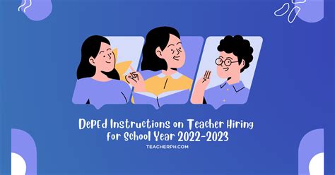 Deped Instructions On Teacher Hiring For School Year 2022 2023 Teacherph