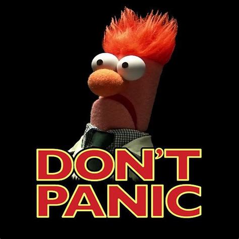 Dont Panic Beaker Muppets Funny Muppets Quotes Muppets