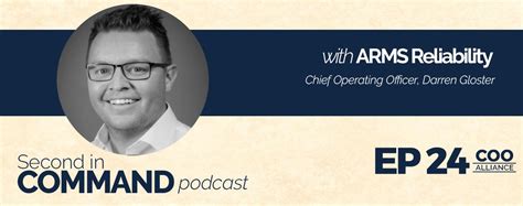 Ep 24 Arms Reliability Coo Darren Gloster Coo Alliance