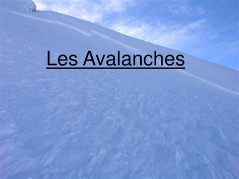 Ppt Les Avalanches Powerpoint Presentation Free Download Id3953302
