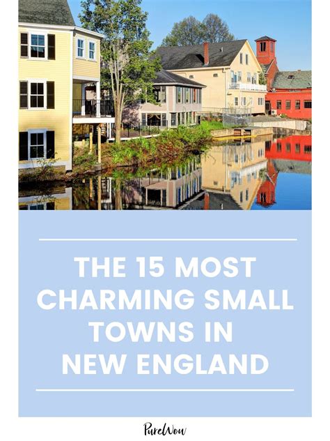 The Most Charming Small Towns In New England England Beaches New