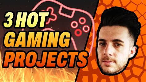 3 Upcoming Gaming Projects Not To Miss Youtube