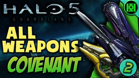 Halo 5 All Weapons Part 2 Covenant Halo 5 Guardians Weaponguns
