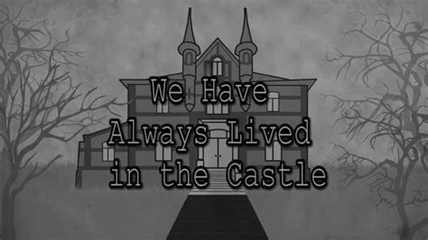 As soon as a new blackwood wife moved in, a place was found for her. We Have Always Lived in the Castle- Animated Trailer - YouTube