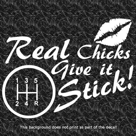 real chicks give it stick vinyl decal sticker girls stick shift stick shift truck decals