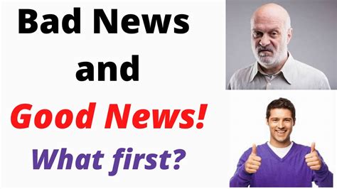 Bad News And Good News What Do You Want To Hear First Youtube