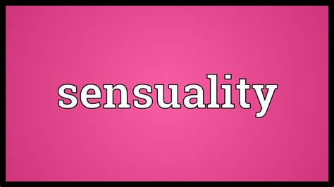 Sensuality Meaning Youtube