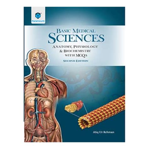 Basic Medical Sciences Anatomy Physiology And Biochemistry With Mcqs
