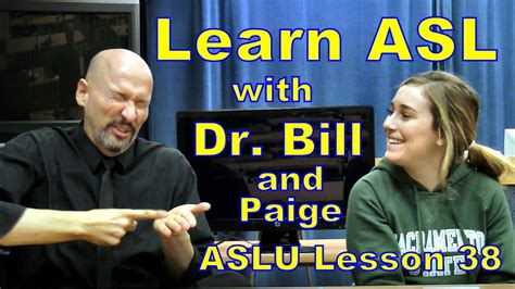 Check spelling or type a new query. American Sign Language (ASL) Lesson 38 (review) (Dr. Bill Vicars) (w/Paige) www.Lifeprint.com ...