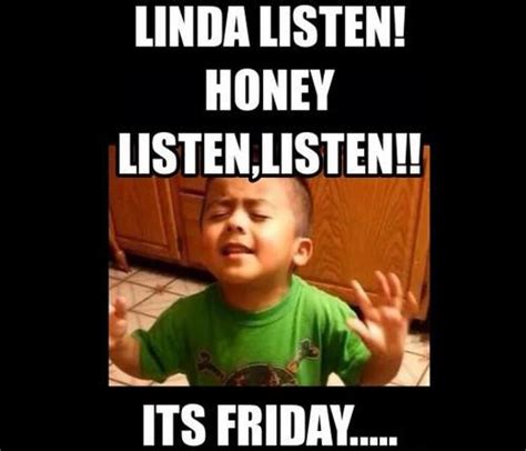 See more ideas about its friday quotes, friday humor, friday. YES Linda it is Friday!! Enjoy your... - Mobile Bay Dental ...