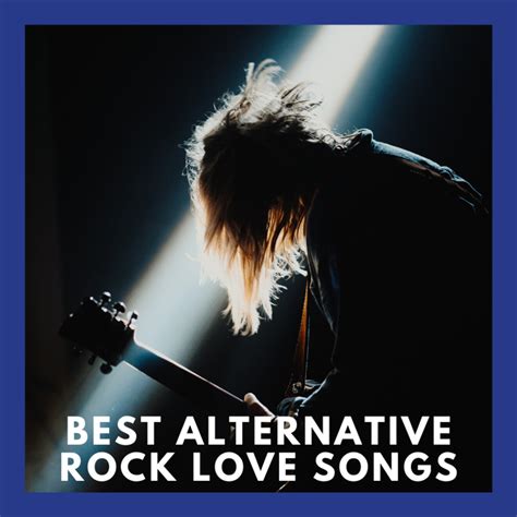 100 Best Alternative Rock Love Songs Spinditty