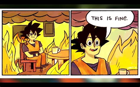 Dragon Ball This Is Fine Blank Template Imgflip