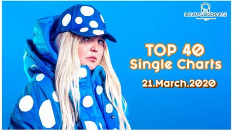 Top 40 Single Charts 21032020 Ilmc Youtube