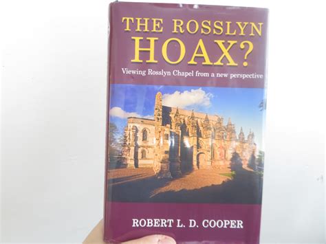 The Rosslyn Hoax Viewing Rosslyn Chapel From A New Perspective By