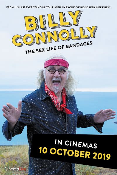 Billy Connolly The Sex Life Of Bandages Cinemalive