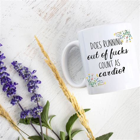 Does Running Out Of Fucks Count As Cardio Floral Mug White Ceramic M