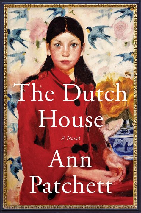 The Dutch House By Ann Patchett Is Shown In This Book Cover Art Work